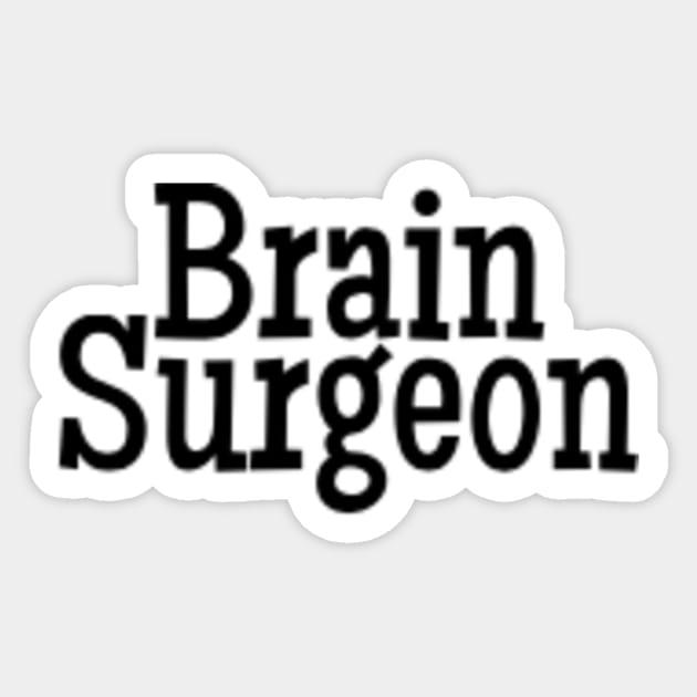 Brain Surgeon Sticker by Hammer905